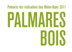 Palmarès des réalisation bois Rhone Alpes 2011