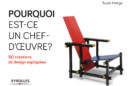 « Pourquoi est-ce un chef-d’œuvre ?80 créations de design expliquées »